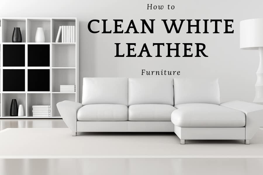 How to Clean White Leather Furnishings | Furniture Care Products
