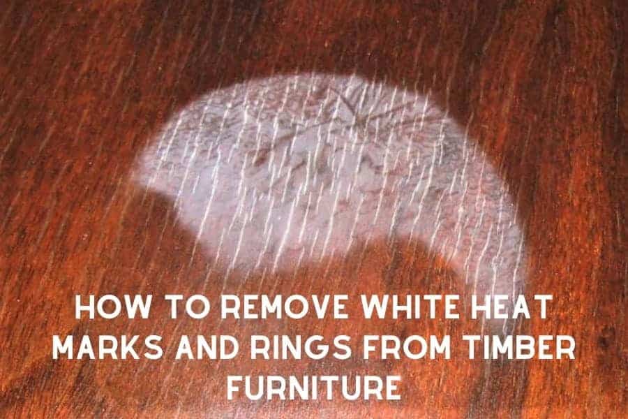 How to remove white heat marks and rings from timber furniture | Furniture Care Products How to remove white heat marks and rings from timber furniture